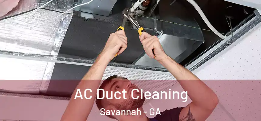  AC Duct Cleaning Savannah - GA