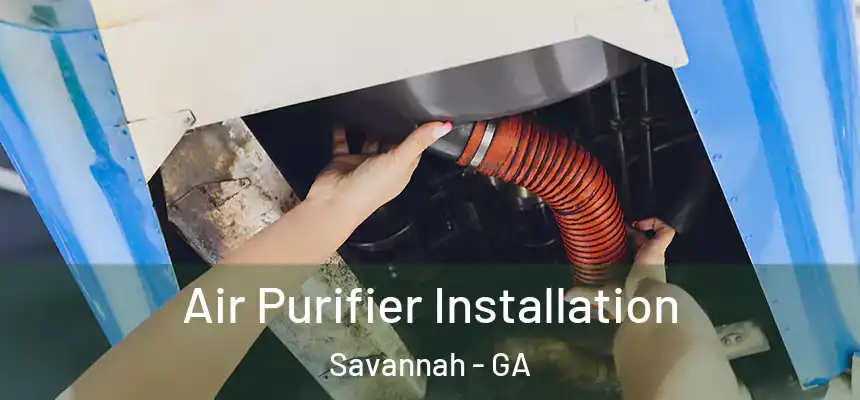 Air Purifier Installation Savannah - GA