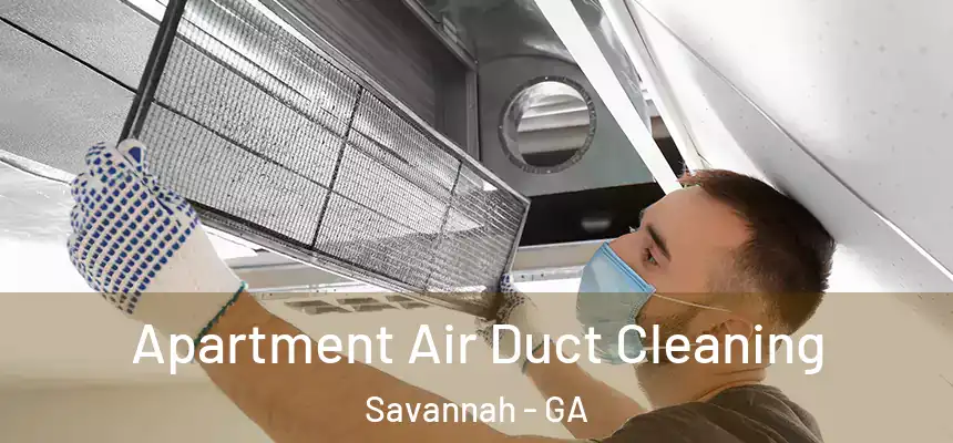 Apartment Air Duct Cleaning Savannah - GA