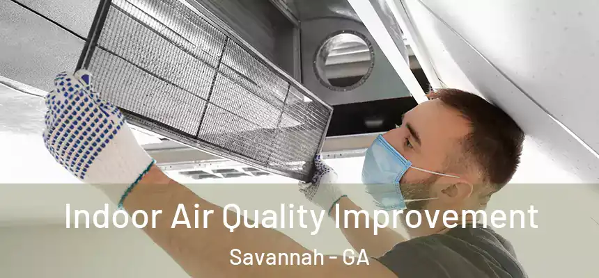  Indoor Air Quality Improvement Savannah - GA